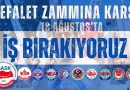 Ciddiyetsiz Zammı Kabul Etmiyor, 18 Ağustos’ta İş Bırakıyoruz!…